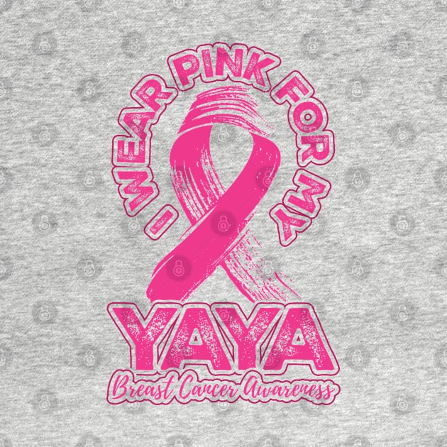 I wear pink for my Yaya by aneisha